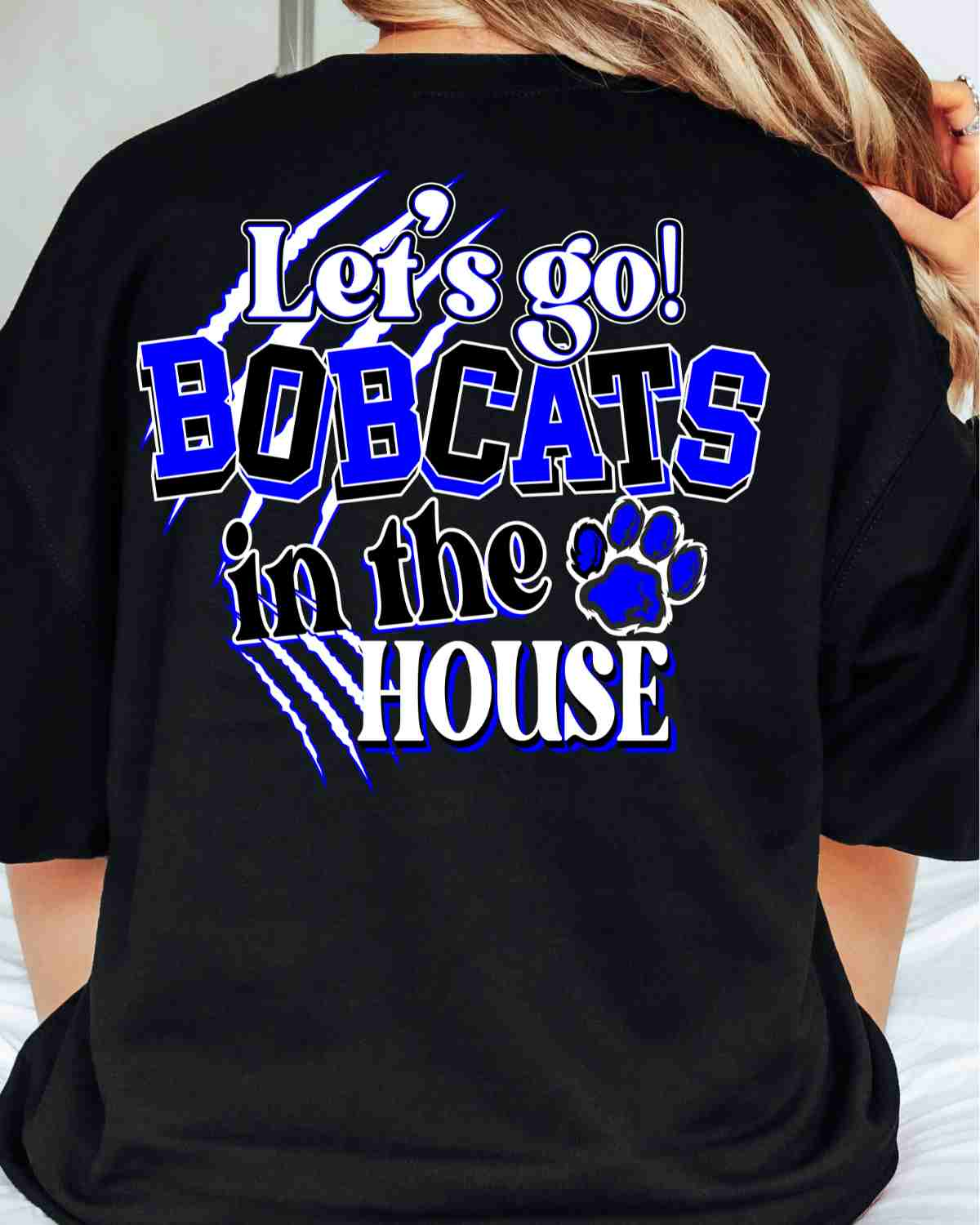 Let's Go Bobcats in the House DTF Transfer