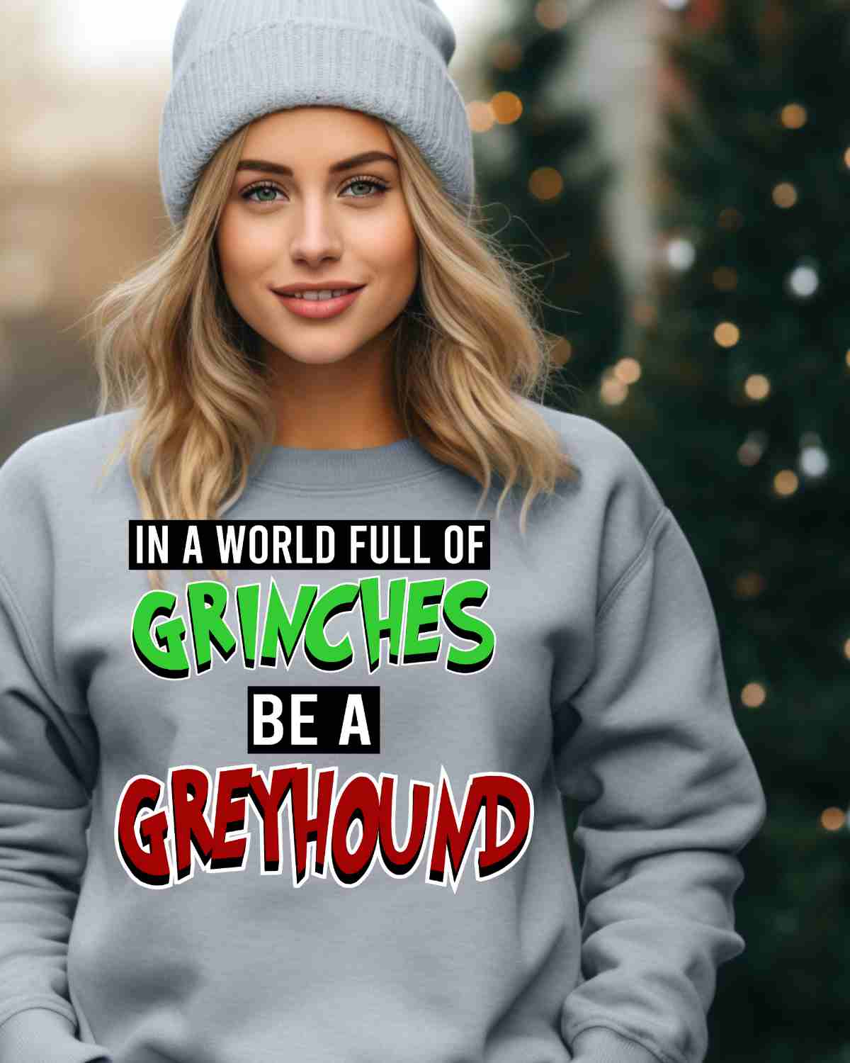 In a World full of Grinches be a Greyhound DTF Transfer