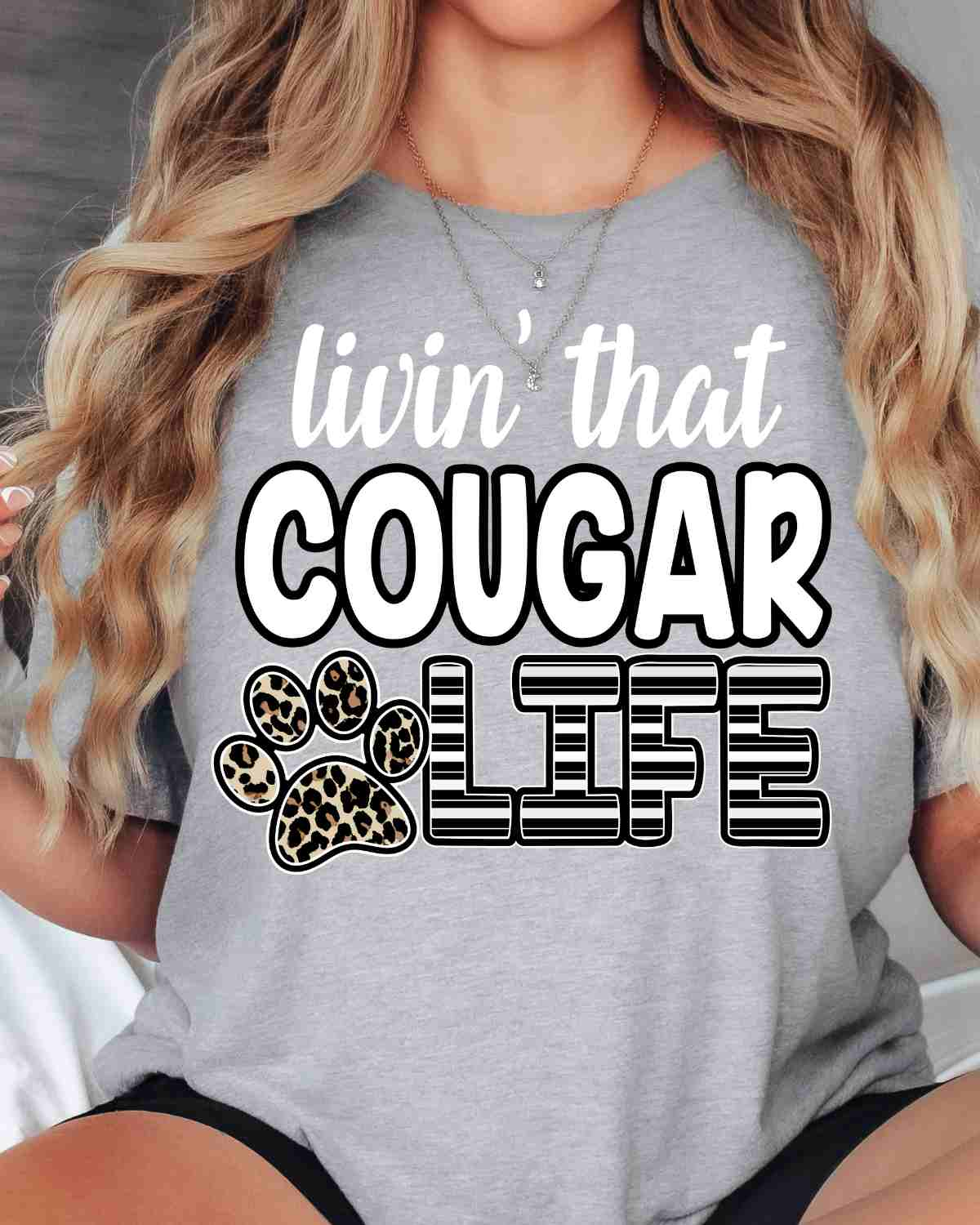 Livin' that Cougar Life DTF Transfer