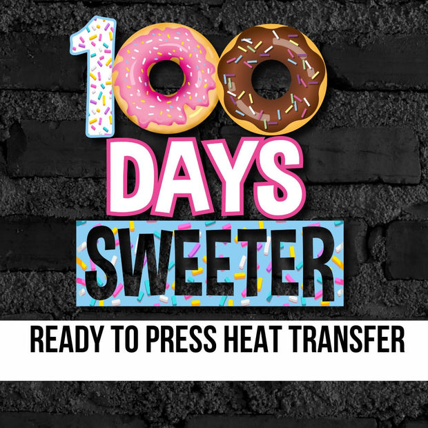 100 Days Brighter Ready to Press Sublimation, HTV or DTF Transfer 100th Day  Heat Transfer 100 Days Brighter Teacher Appreciation 