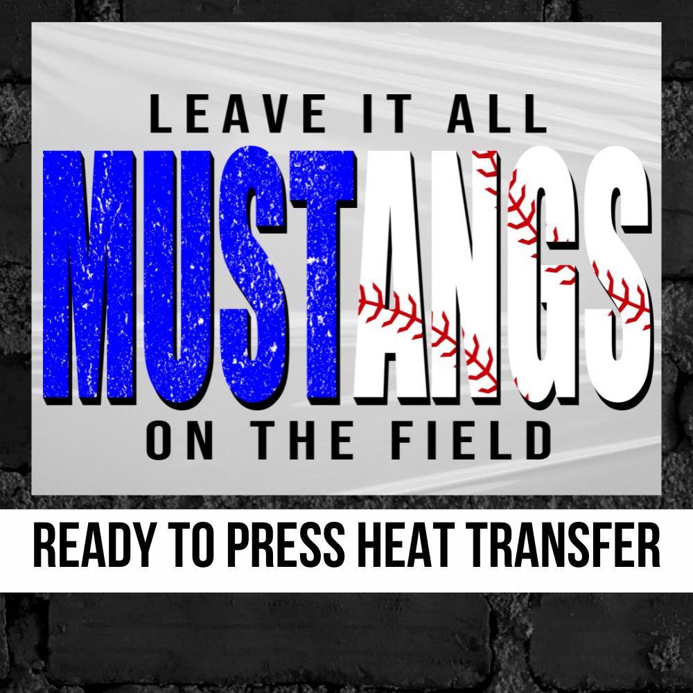 Mustangs Baseball Leave it on the Field DTF Transfer