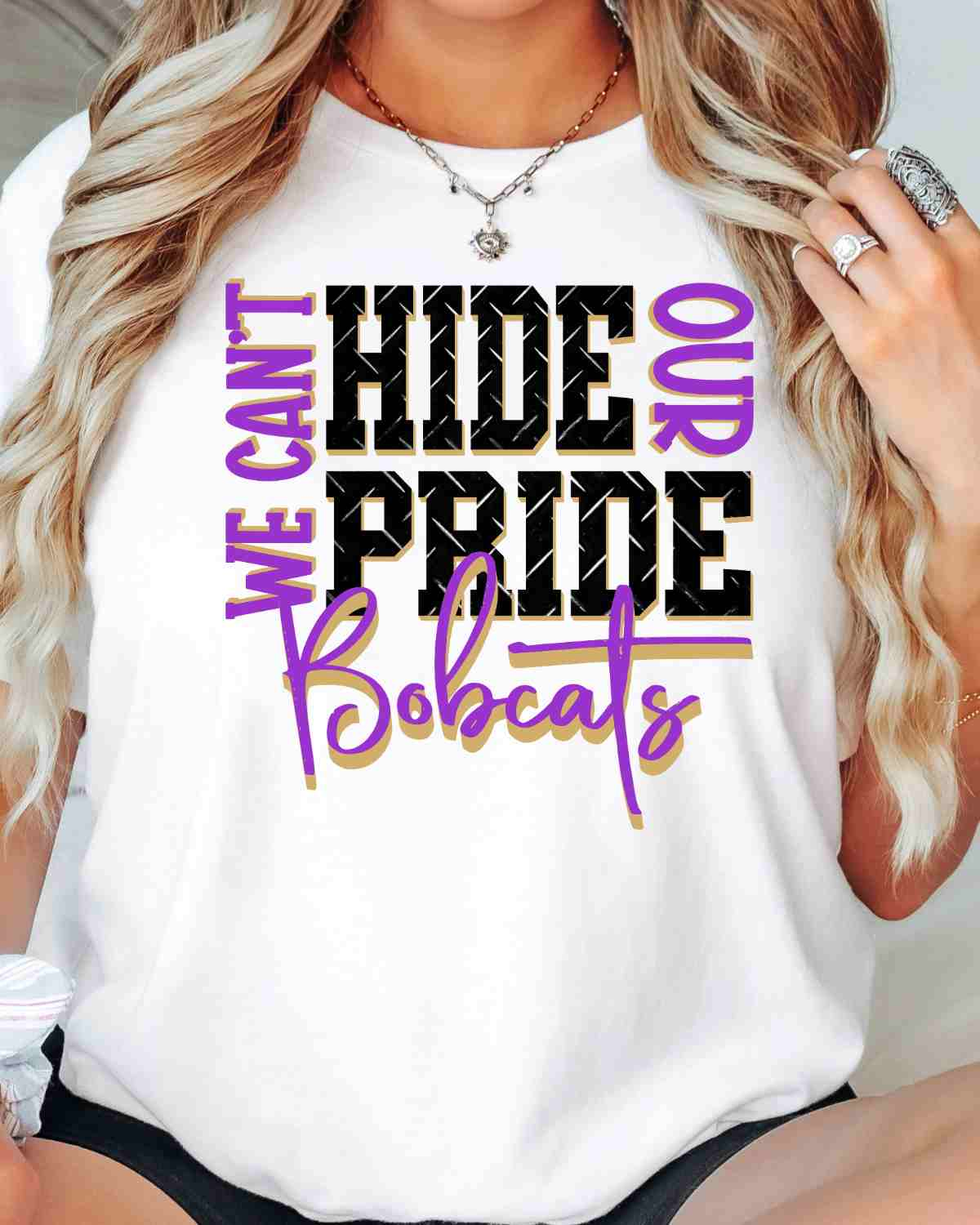 We Can't Hide Our Pride Bobcats DTF Transfer