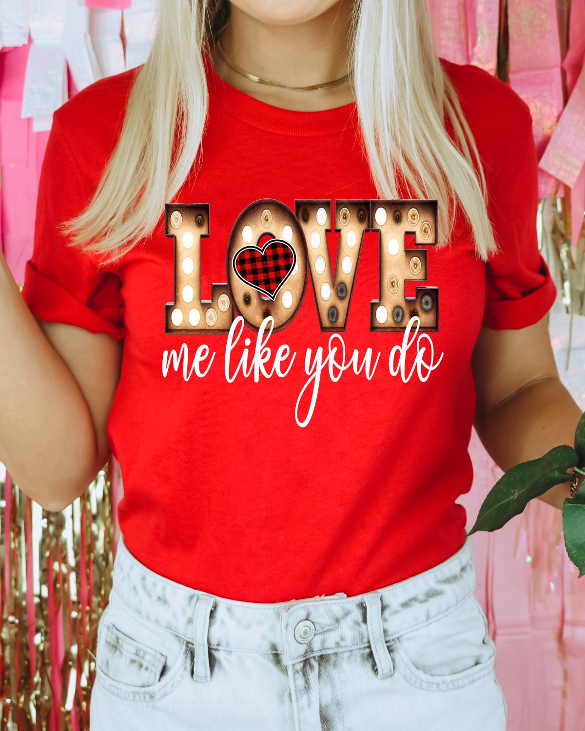 Love Me Like You Do DTF Transfer