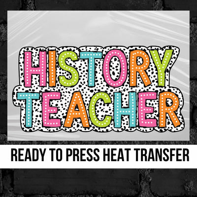 History Teacher Colorful Dots DTF Transfer