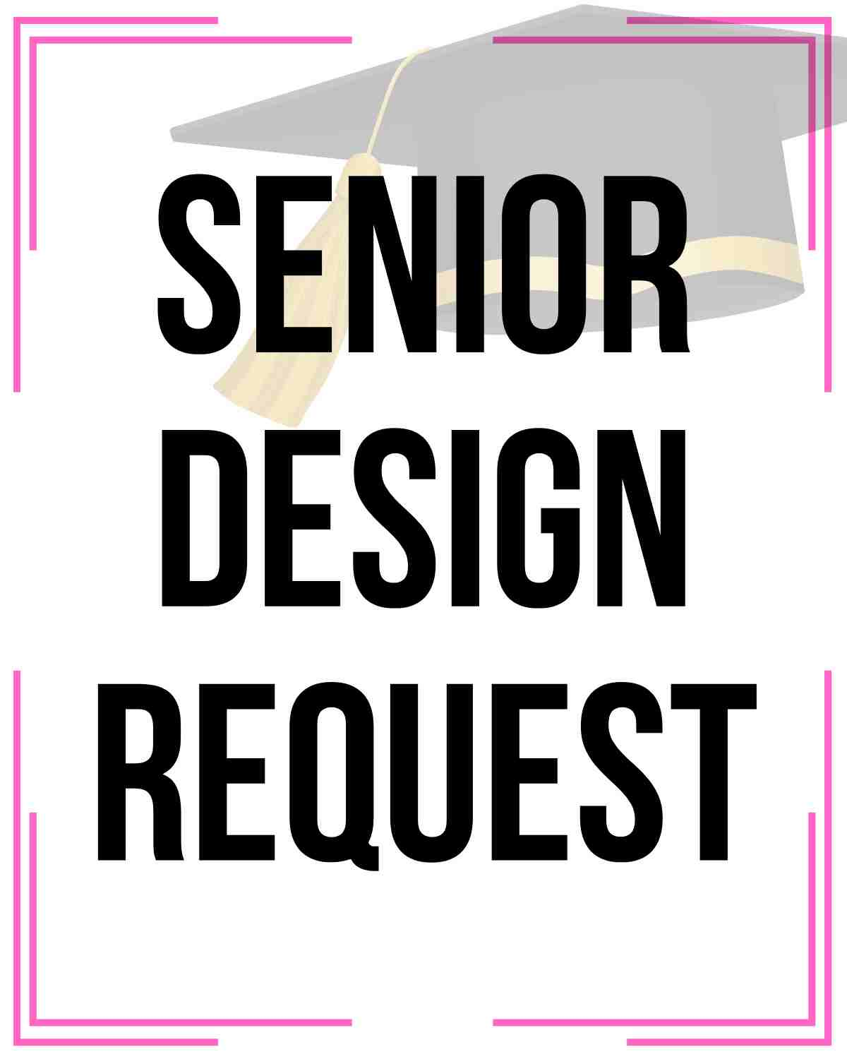 Senior Mock Up Design Request