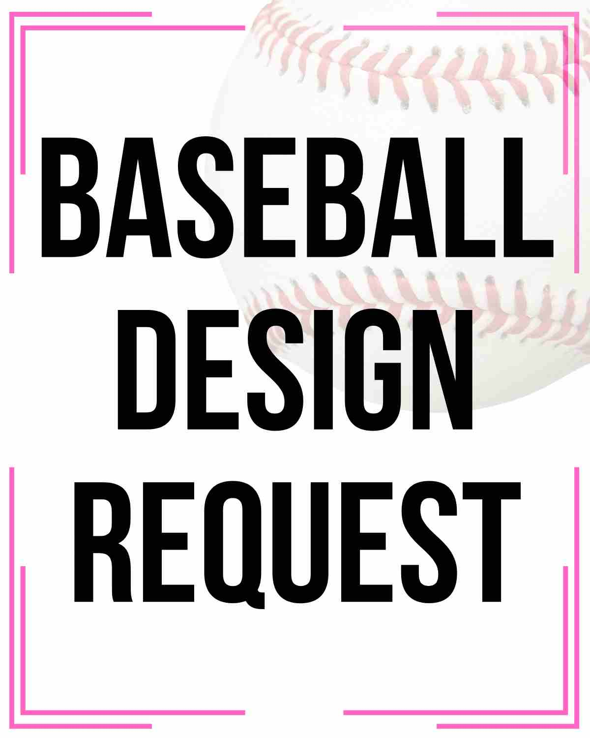 Baseball Mock Up Design Request